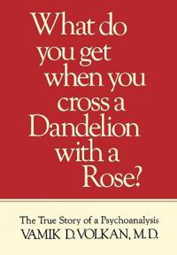 What Do You Get When You Cross a Dandelion With a Rose