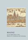 Mainz and the Middle Rhine Valley: Medieval Art, Architecture and Archaeology: Volume 30