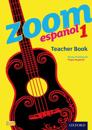 Zoom español 1 Teacher Book