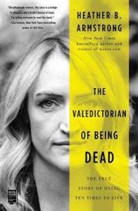 The Valedictorian of Being Dead