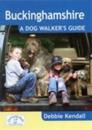 Buckinghamshire: A Dog Walker's Guide