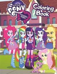 My Little Pony Equestria Girls Coloring Book: Awesome Book for My Little Pony Fans