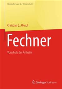 Fechner: Vorschule Der Ästhetik