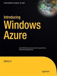 Introducing Windows Azure: An Introduction to Cloud Computing Using Microsoft Windows Azure