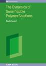 The Dynamics of Semi-flexible Polymer Solutions