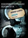 Rikosreportaasi Suomesta 2004