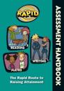 Rapid - Assessment Handbook: the Rapid Route to Raising Attainment