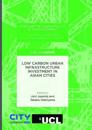 Low Carbon Urban Infrastructure Investment in Asian Cities