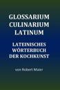 Glossarium Culinarium Latinum