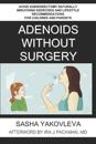Adenoids Without Surgery
