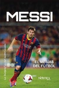 Messi: El Mesías del Fútbol