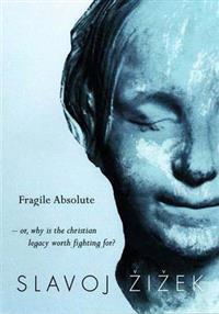 The Fragile Absolute