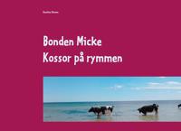 En bok om Bonden Micke. Kossor på rymmen