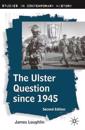 The Ulster Question since 1945