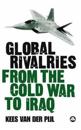 Global Rivalries From the Cold War to Iraq
