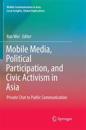 Mobile Media, Political Participation, and Civic Activism in Asia