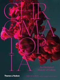 Chromatopia: An Illustrated History of Color