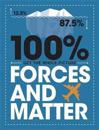 100% Get the Whole Picture: Forces and Matter