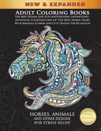 Adult Coloring Books For Men Women And Kids Motivational Inspirational Advanced Illustrations Of The Best Horse Pages With Mandala Flowers And Cute De