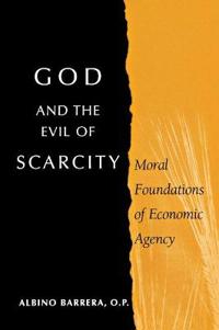 God And the Evil of Scarcity