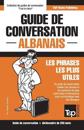 Guide de conversation Français-Albanais et mini dictionnaire de 250 mots