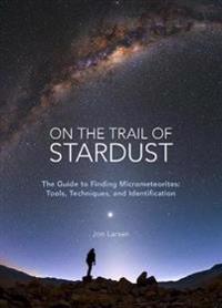 On the Trail of Stardust