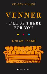 Venner - I'll be there for you