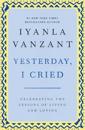 "Yesterday, I Cried: Celebrating the Lessons of Living and Loving "