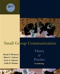 Small Group Communication, Theory & Practice