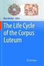 The Life Cycle of the Corpus Luteum