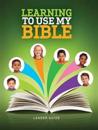 Learning to Use My Bible Leader Guide