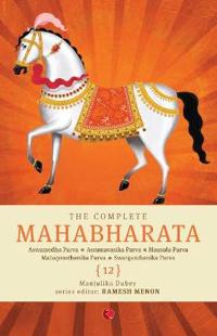 THE COMPLETE MAHABHARATA (VOLUME 12)