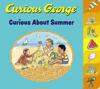 Curious George Curious About Summer