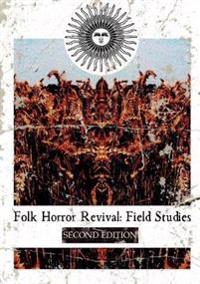 Folk Horror Revival: Field Studies - Second Edition