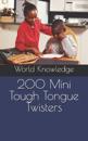 200 Mini Tough Tongue Twisters