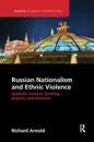 Russian Nationalism and Ethnic Violence