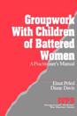 Groupwork with Children of Battered Women