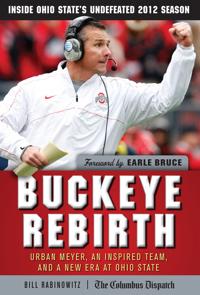 Buckeye Rebirth: Urban Meyer, an Inspired Team, and a New Era at Ohio State