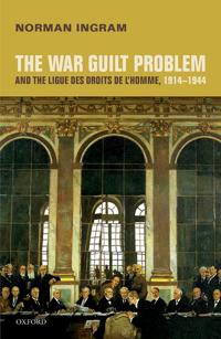 The War Guilt Problem and the Ligue des droits de l'homme, 1914-1944