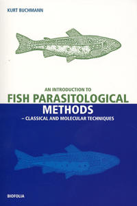 An Introduction to Fish Parasitological Methods: Classical and Molecular Techniques