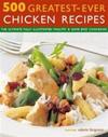 500 Greatest-Ever Chicken Recipes