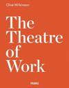 Clive Wilkinson: The Theatre of Work