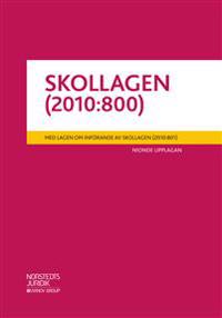 Skollagen (2010:800) : Med lagen om införande av skollagen (2010:801)