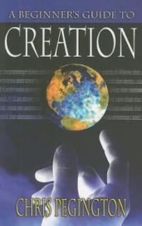 A Beginner's Guide to Creation