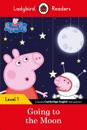 Ladybird Readers Level 1 - Peppa Pig - Peppa Pig Going to the Moon (ELT Graded Reader)