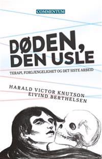 Døden, den usle - Harald Victor Knutson, Eivind Berthelsen | Inprintwriters.org