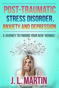 Post-Traumatic Stress Disorder, Anxiety and Depression