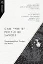 Can "White" People Be Saved? – Triangulating Race, Theology, and Mission