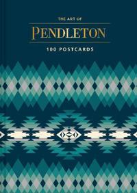Art of Pendleton Postcard Box: 100 Postcards