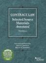 Contract Law, Selected Source Materials Annotated, 2018 Edition